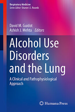 eBook (pdf) Alcohol Use Disorders and the Lung de David M. Guidot, Ashish J. Mehta