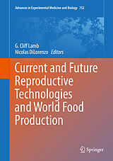 eBook (pdf) Current and Future Reproductive Technologies and World Food Production de G. Cliff Lamb, Nicolas DiLorenzo