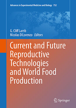 eBook (pdf) Current and Future Reproductive Technologies and World Food Production de G. Cliff Lamb, Nicolas DiLorenzo