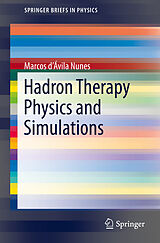 eBook (pdf) Hadron Therapy Physics and Simulations de Marcos D'Ávila Nunes