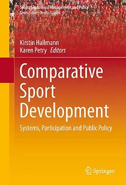 E-Book (pdf) Comparative Sport Development von Kirstin Hallmann, Karen Petry