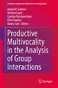 E-Book (pdf) Productive Multivocality in the Analysis of Group Interactions von Daniel D. Suthers, Kristine Lund, Carolyn Penstein Rosé