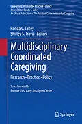 E-Book (pdf) Multidisciplinary Coordinated Caregiving von Ronda C. Talley, Shirley S. Travis