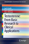 E-Book (pdf) Testosterone: From Basic Research to Clinical Applications von Lee B. Smith, Rod T. Mitchell, Iain J. McEwan