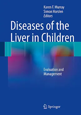 E-Book (pdf) Diseases of the Liver in Children von Karen F. Murray, Simon Horslen