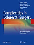 E-Book (pdf) Complexities in Colorectal Surgery von Scott R. Steele, Justin A. Maykel, Bradley J. Champagne