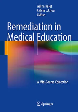 E-Book (pdf) Remediation in Medical Education von Adina Kalet, Calvin L. Chou