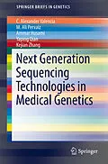 E-Book (pdf) Next Generation Sequencing Technologies in Medical Genetics von C. Alexander Valencia, M. Ali Pervaiz, Ammar Husami