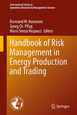 eBook (pdf) Handbook of Risk Management in Energy Production and Trading de Raimund M. Kovacevic, Georg Ch. Pflug, Maria Th. Vespucci
