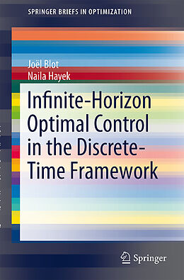 Couverture cartonnée Infinite-Horizon Optimal Control in the Discrete-Time Framework de Naïla Hayek, Joël Blot