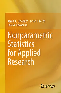 E-Book (pdf) Nonparametric Statistics for Applied Research von Jared A. Linebach, Brian P. Tesch, Lea M. Kovacsiss
