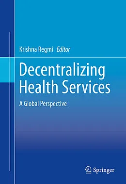 E-Book (pdf) Decentralizing Health Services von Krishna Regmi