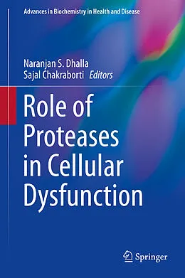 E-Book (pdf) Role of Proteases in Cellular Dysfunction von Sajal Chakraborti, Naranjan S. Dhalla