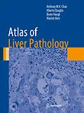 E-Book (pdf) Atlas of Liver Pathology von Anthony W. H. Chan, Alberto Quaglia, Beate Haugk