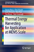 E-Book (pdf) Thermal Energy Harvesting for Application at MEMS Scale von Steven Percy, Chris Knight, Scott McGarry