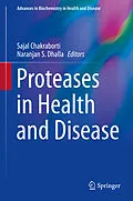 E-Book (pdf) Proteases in Health and Disease von Sajal Chakraborti, Naranjan S. Dhalla