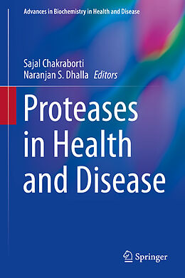 eBook (pdf) Proteases in Health and Disease de Sajal Chakraborti, Naranjan S. Dhalla