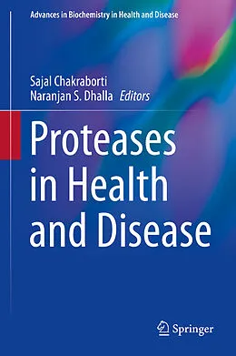 E-Book (pdf) Proteases in Health and Disease von Sajal Chakraborti, Naranjan S. Dhalla