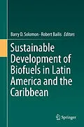 E-Book (pdf) Sustainable Development of Biofuels in Latin America and the Caribbean von Barry D. Solomon, Robert Bailis