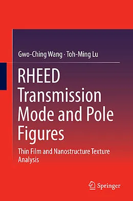 E-Book (pdf) RHEED Transmission Mode and Pole Figures von Gwo-Ching Wang, Toh-Ming Lu