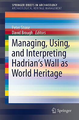 Kartonierter Einband Managing, Using, and Interpreting Hadrian's Wall as World Heritage von 