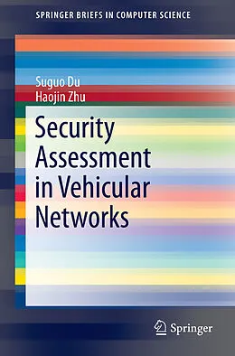 E-Book (pdf) Security Assessment in Vehicular Networks von Suguo Du, Haojin Zhu