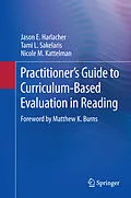 E-Book (pdf) Practitioner's Guide to Curriculum-Based Evaluation in Reading von Jason E. Harlacher, Tami L. Sakelaris, Nicole M. Kattelman