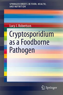 E-Book (pdf) Cryptosporidium as a Foodborne Pathogen von Lucy J. Robertson