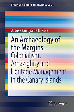 Kartonierter Einband An Archaeology of the Margins von A. José Farrujia de la Rosa
