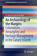 E-Book (pdf) An Archaeology of the Margins von A. José Farrujia de la Rosa