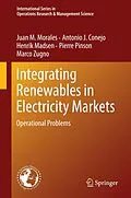 E-Book (pdf) Integrating Renewables in Electricity Markets von Juan M. Morales, Antonio J. Conejo, Henrik Madsen