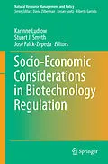 E-Book (pdf) Socio-Economic Considerations in Biotechnology Regulation von Karinne Ludlow, Stuart J. Smyth, José Falck-Zepeda
