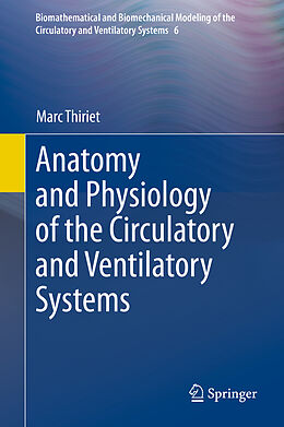 Livre Relié Anatomy and Physiology of the Circulatory and Ventilatory Systems de Marc Thiriet