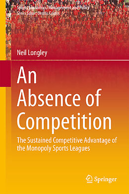 Livre Relié An Absence of Competition de Neil Longley