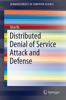 Couverture cartonnée Distributed Denial of Service Attack and Defense de Shui Yu