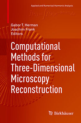 eBook (pdf) Computational Methods for Three-Dimensional Microscopy Reconstruction de Gabor T. Herman, Joachim Frank