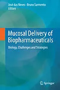 E-Book (pdf) Mucosal Delivery of Biopharmaceuticals von José das Neves, Bruno Sarmento
