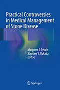 E-Book (pdf) Practical Controversies in Medical Management of Stone Disease von Margaret S. Pearle, Stephen Y. Nakada