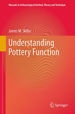 Kartonierter Einband Understanding Pottery Function von James M. Skibo