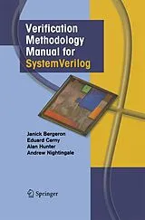Kartonierter Einband Verification Methodology Manual for SystemVerilog von Janick Bergeron, Eduard Cerny, Alan Hunter