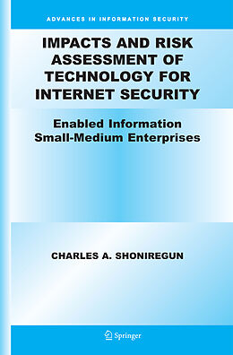 Kartonierter Einband Impacts and Risk Assessment of Technology for Internet Security von Charles A. Shoniregun
