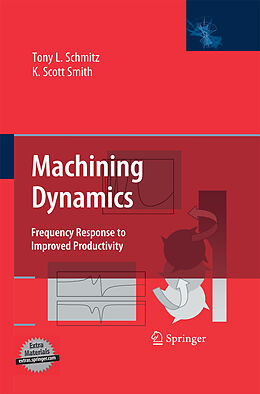 Couverture cartonnée Machining Dynamics de K. Scott Smith, Tony L. Schmitz