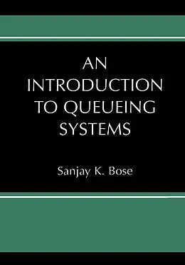 E-Book (pdf) An Introduction to Queueing Systems von Sanjay K. Bose