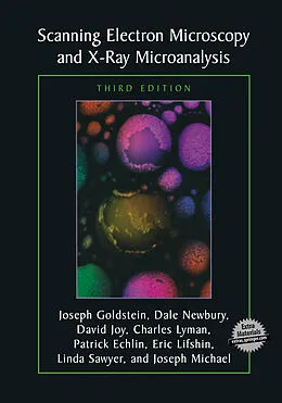 E-Book (pdf) Scanning Electron Microscopy and X-Ray Microanalysis von Joseph Goldstein, Dale E. Newbury, David C. Joy