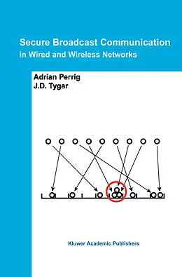 E-Book (pdf) Secure Broadcast Communication von Adrian Perrig, J. D. Tygar
