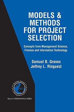 E-Book (pdf) Models & Methods for Project Selection von Samuel B. Graves, Jeffrey L. Ringuest