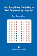 E-Book (pdf) Interdisciplinary Computing in Java Programming von Sun-Chong Wang