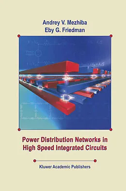 E-Book (pdf) Power Distribution Networks in High Speed Integrated Circuits von Andrey Mezhiba, Eby G. Friedman