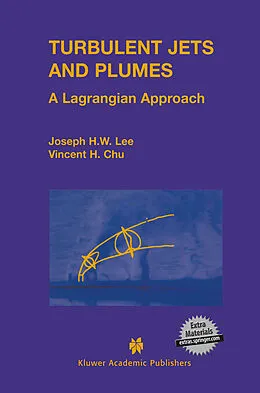 E-Book (pdf) Turbulent Jets and Plumes von Joseph Hun-Wei Lee, Vincent Chu