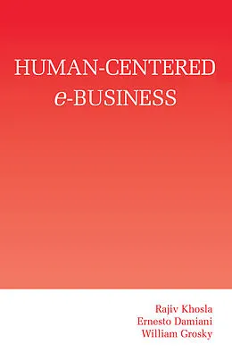 E-Book (pdf) Human-Centered e-Business von Rajiv Khosla, Ernesto Damiani, William Grosky
